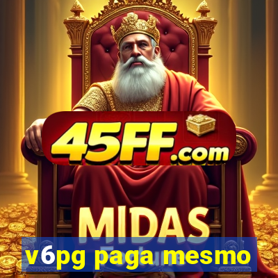 v6pg paga mesmo
